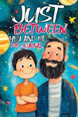 Childlike Mischievous Just Between You and Me Kid Journal (Paperback)