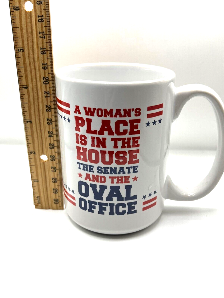 A Woman’s Place Is In The House,The Senate *and the* Oval Office,Coffee