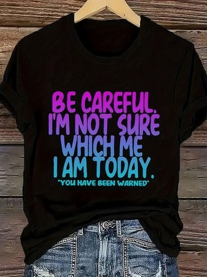 Women'S Funny ''I'm Not Sure Which Me I Am Today'' T-Shirt Crew Neck Printed Tee  