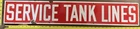 Vintage Porcelain Oil Field Sign - SERVICE TANK LINES