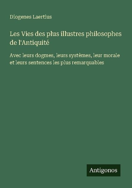 Les Vies Des Plus Illustres Philosophes De L'antiquité Diogenes Laertius-image