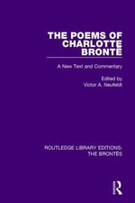 Poems of Charlotte Bronte : A New Text and Commentary, Hardcover by Neufeldt,...