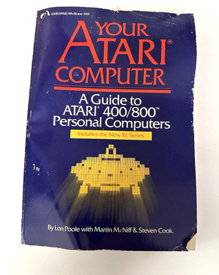 Your Atari Computer: A Guide to Atari 400/800 Computers | Book by Lon ...