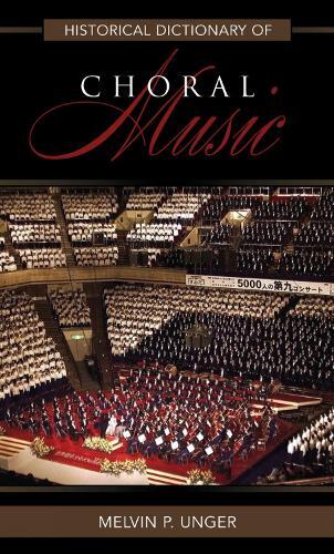 Thumbnail - Melvin P. Unger Historical Dictionary Of Choral (gebundene Ausgabe)