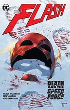 THE FLASH VOL. 12: DEATH AND THE SPEED FORCE By Joshua Williamson **Excellent**