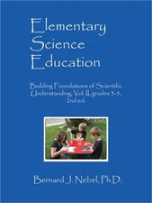 Elementary Science Education: Building Foundations of Scientific Understanding,