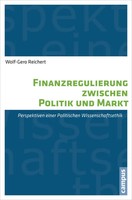 Finanzregulierung Zwischen Politik Und Markt | Wolf-Gero Reichert | Deutsch