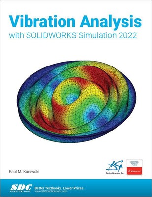 Paul Kurowski | Vibration Analysis with SOLIDWORKS Simulation 2022 | Taschenbuch