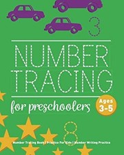 Number Tracing Book For Preschoolers: Number Tracing Book, Practi