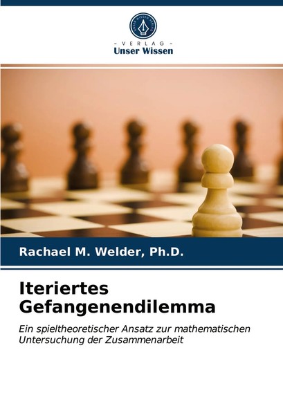 Welder | Iteriertes Gefangenendilemma | Taschenbuch | Deutsch (2021) | 64 S.-image
