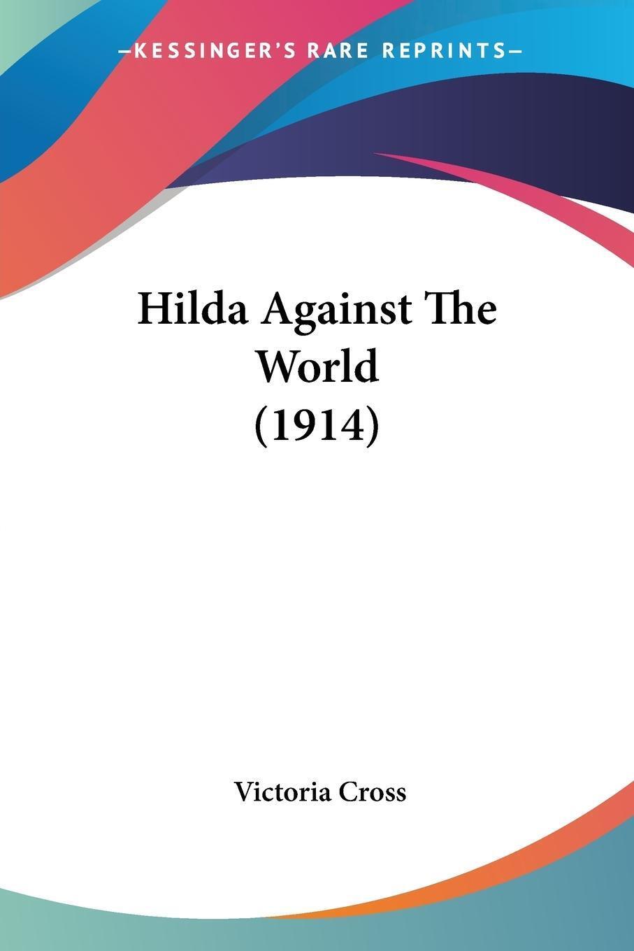 Thumbnail - Hilda Against The World (1914) | Victoria Cross | Taschenbuch |