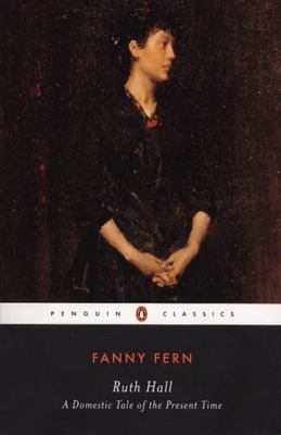 Ruth Hall: A Domestic Tale of the Present TIme (Penguin Classics), Fern, Fanny,