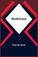 Paul De Kock | Madeleine | Taschenbuch | FranzöSisch (2024) | Alpha Edition