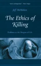 ETHICS OF KILLING:PROBLEMS AT THE MARGINS OF LIFE OES - OXFORD ETHICS SERIES: Pr