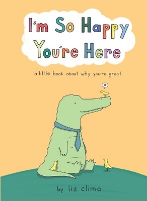 I m So Happy You re Here, Climo, Liz