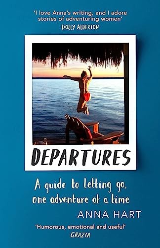 Departures: A Guide to Letting Go One Adventure at by Anna Hart (PB 2019) - Image 3