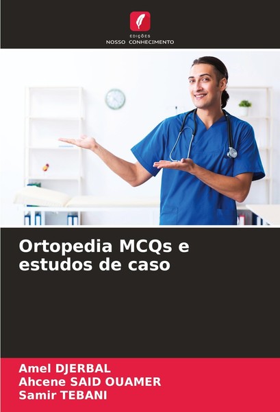 Ortopedia Mcqs E Estudos De Caso Amel Djerbal-image