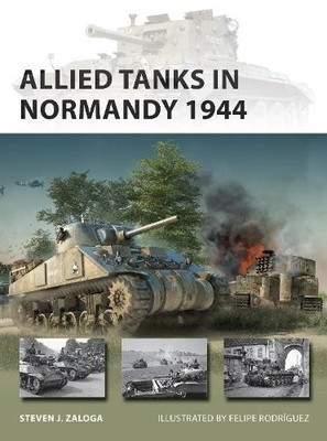 Steven J. Zaloga Allied Tanks in Normandy 1944 (Taschenbuch) New Vanguard