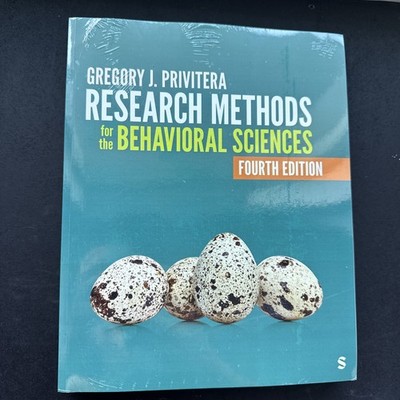 Research Methods for the Behavioral Sciences by Gregory J. Privitera and Sage...
