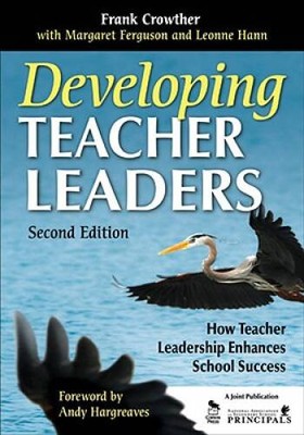 Developing Teacher Leaders: How Teacher Leadership Enhances Sc - VERY GOOD