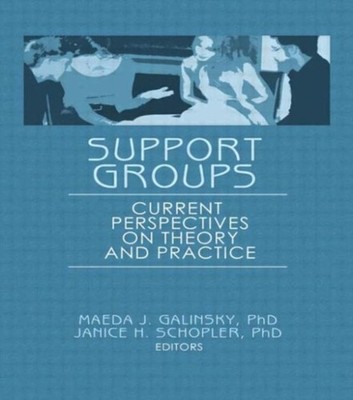 Support Groups: Current Perspectives on Theory  by Janice H Schopler HARDBACK
