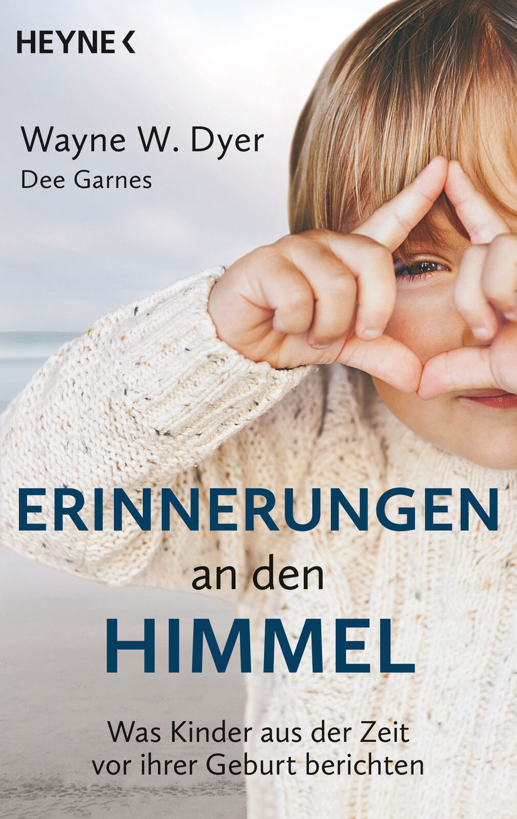 Thumbnail - Wayne W. Dyer; Dee Garnes; Anita Krätzer / Erinnerungen An Den Himmel