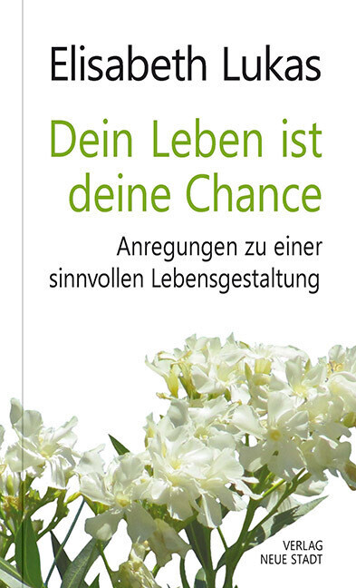 Thumbnail - Dein Leben Ist Deine Chance | Elisabeth Lukas | 2018 | Deutsch