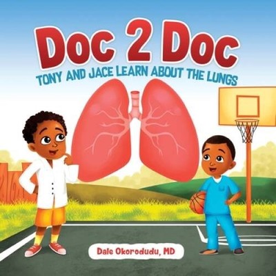 Doc 2 Doc: Tony and Jace Learn About The Lungs - Paperback - VERY GOOD