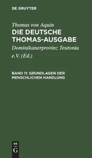 Grundlagen Der Menschlichen Handlung: I-II: 49-70 by Dominikanerprovinz Teutonia