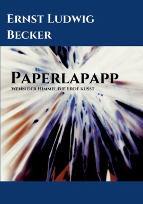 Papperlapapp - Wenn Der Himmel Die Erde K?Sst