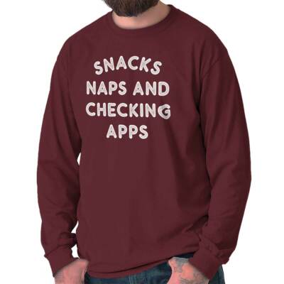 Snacks Naps Checking Apps Lazy Weekend Vibes Long Sleeve Tshirt for Men or Women