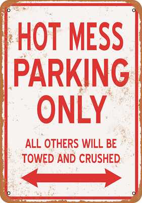 METAL SIGN - HOT MESS PARKING ONLY - Vintage Look
