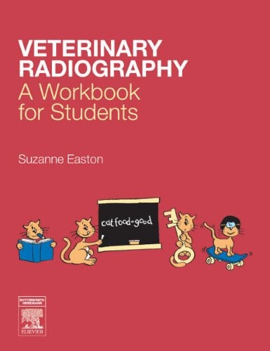 Veterinary Radiography: A Workbook for Students,Suzanne Easton