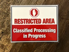 Posted Signage - Restricted Area Classified Processing in Progress Do Not Enter