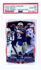 2014 Topps Chrome Tom Brady Refractor #62 PSA 10