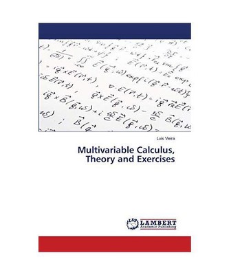 Multivariable Calculus, Theory and Exercises, Luís Vieira