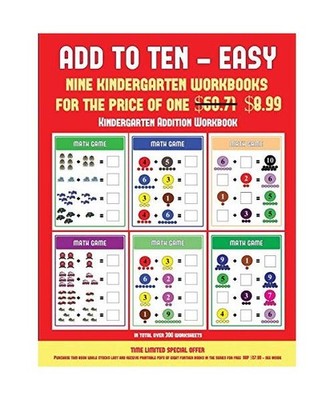 Kindergarten Addition Workbook [Add to Ten - Easy]: 30 Full Color Preschool/Kind