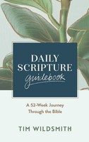 Daily Scripture Guidebook A 52-Week Journey Through The Bible Tim Wildsmith Buch