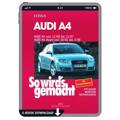 Audi A4 Limousine Typ 8E 2000-2007 So wird's gemacht Reparaturhandbuch E-Book