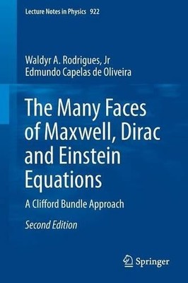 The Many Faces of Maxwell, Dirac and Einstein Equations - 9783319276366