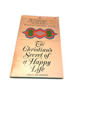 The Christian's Secret of a Happy Life (Pocketbook, 1966) Hannah Whitall Smith