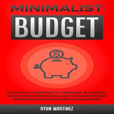 Minimalist Budget Powerful Strategies of Financial Budgeting. Sav