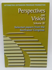 Perspectives on Vision Volume III Optometric Extension Program Foundation 2010