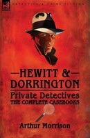 Arthur Morrison | Hewitt & Dorrington Private Detectives | Taschenbuch (2016)