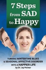 Jay C Polmar 7 Steps from SAD to HAPPY (Paperback) (UK IMPORT)