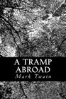 A Tramp Abroad by Mark Twain (Paperback / softback, 2012)