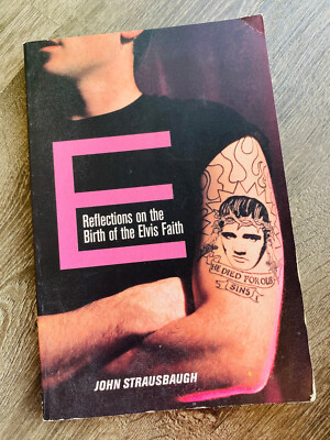 Reflections on the Birth of the Elvis Faith - John Strausburgh *nice*