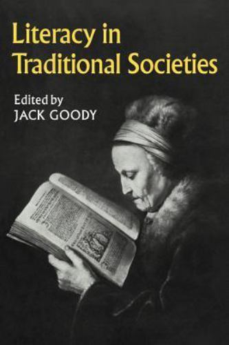 Literacy in Traditional Societies Goody Paperback Cambridge University Press