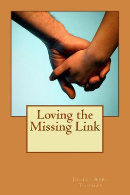 Loving the Missing Link by Julia Asel Thomas (English) Paperback Book