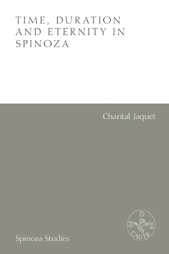 Time, Duration and Eternity in Spinoza by Chantal Jaquet, Ale... - 9781474483780
